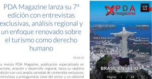 "PDA Magazine lanza su 7&ordf; edici&oacute;n con entrevistas exclusivas, an&aacute;lisis regional y un enfoque renovado sobre el turismo como derecho humano"