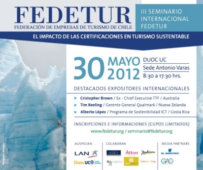  III Seminario "El impacto de las certificaciones en turismo sustentable". Organiza FEDETUR, en Santiago