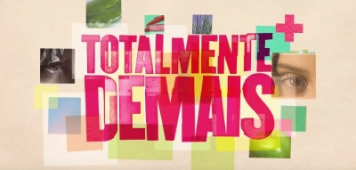 "Totalmente Demais" dar&aacute; muito certo