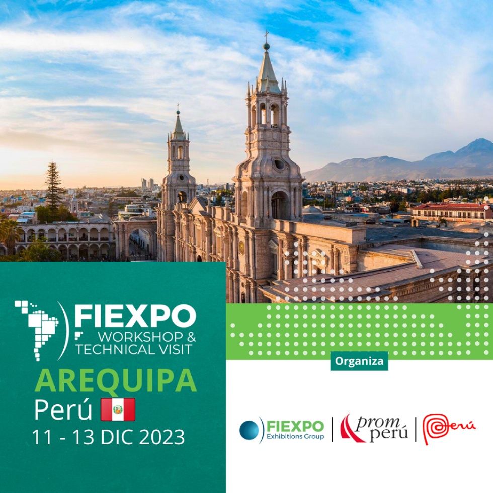 Arequipa, Perú será sede del próximo FIEXPO Workshop &amp; Technical Visit